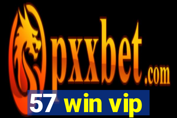 57 win vip